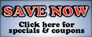 Save Now - Click here for specials & coupons